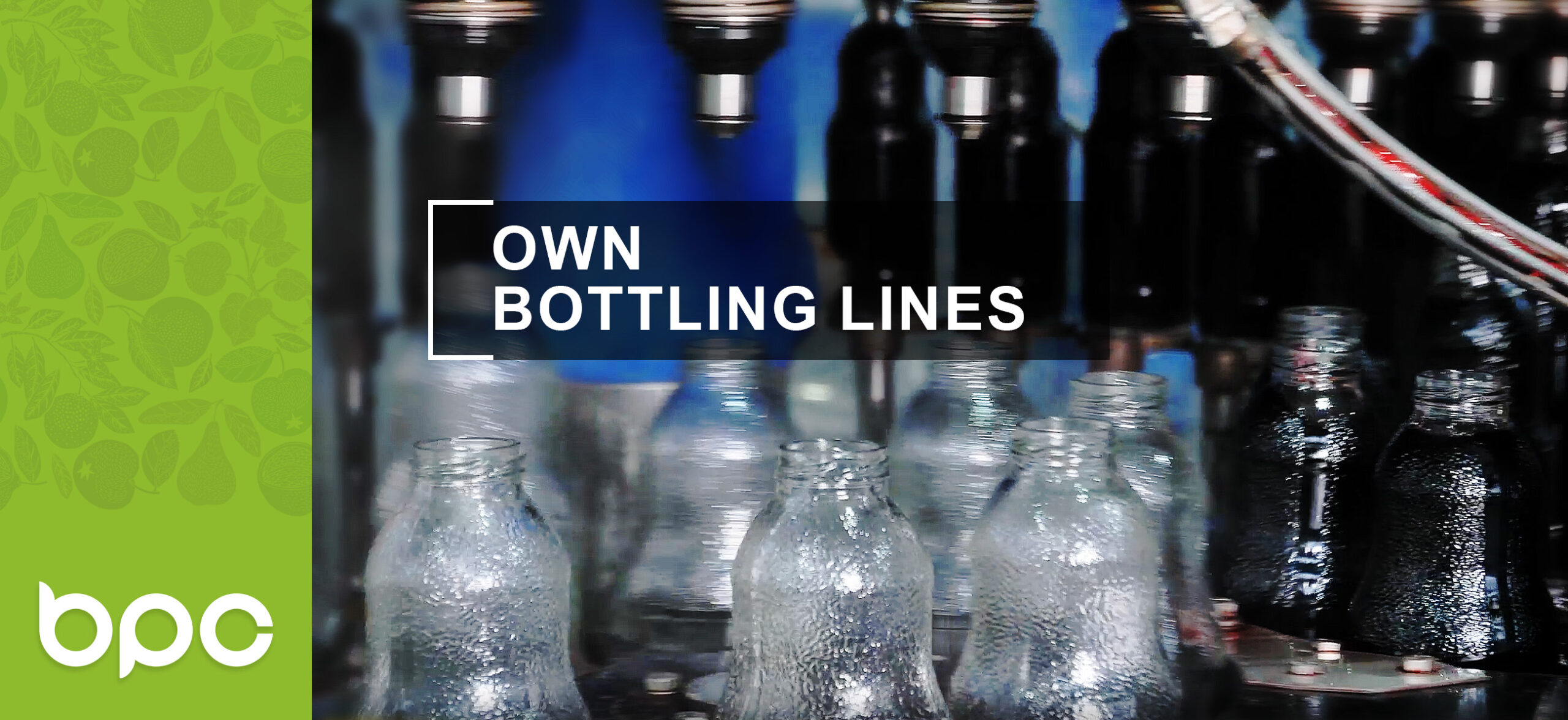 own bottling lines